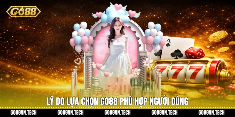 Go88 ✔️ Website Cổng Game Đổi Thưởng Uy Tín | Đăng Ký GO88 +99K 18 Lý do lựa chọn Go88 phù hợp người dùng
